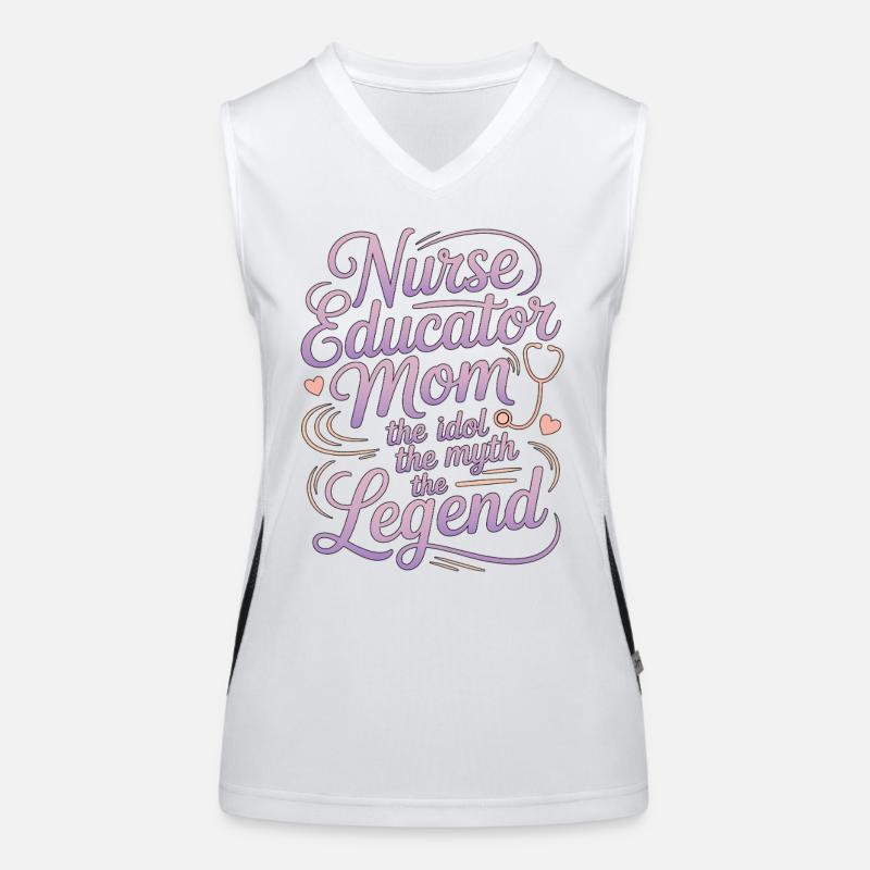 Nurse Educator Mom The Idol The Myth Nurse Aide Women's Functional Contrast Tank Top
