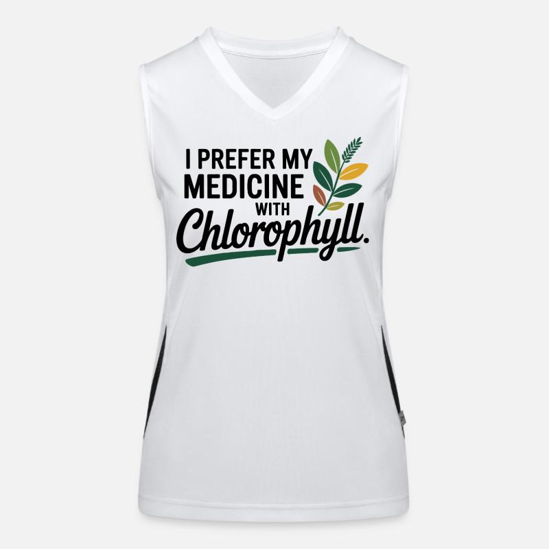 Naturopath I Prefer My Medicine With Chlorophyll  Women's Functional Contrast Tank Top