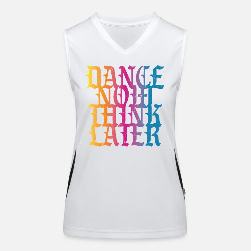 Dance now think later Women's Functional Contrast Tank Top