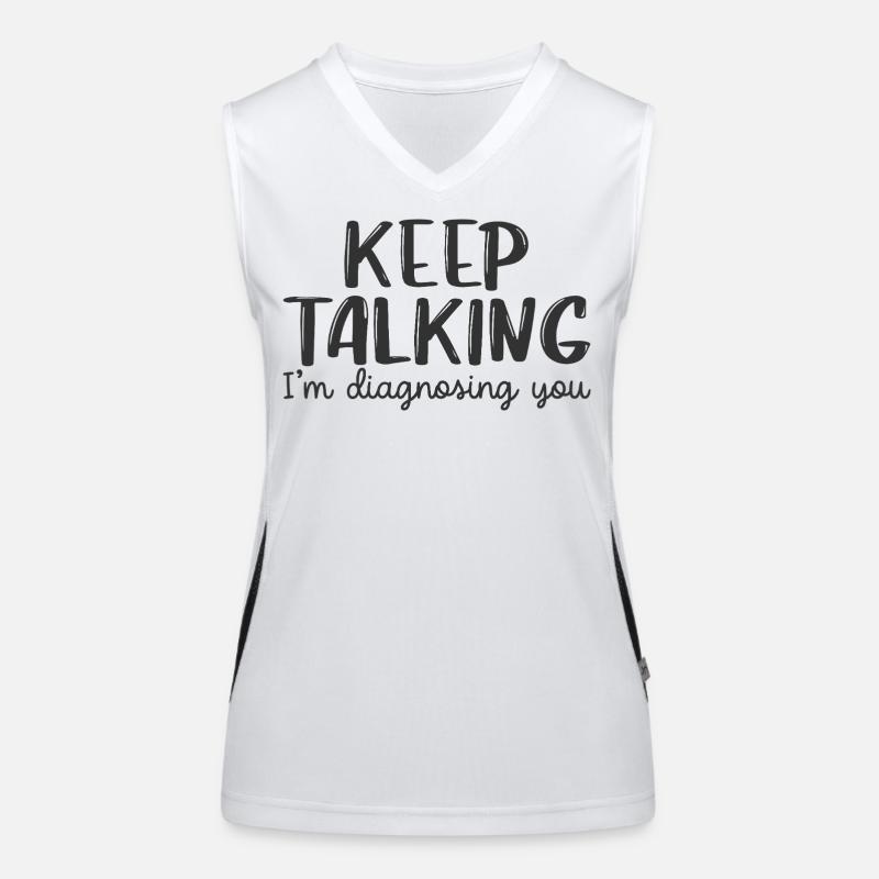 Rede weiter, ich stelle dir eine Diagnose. Funktionelles Kontrast-Tank Top für Frauen