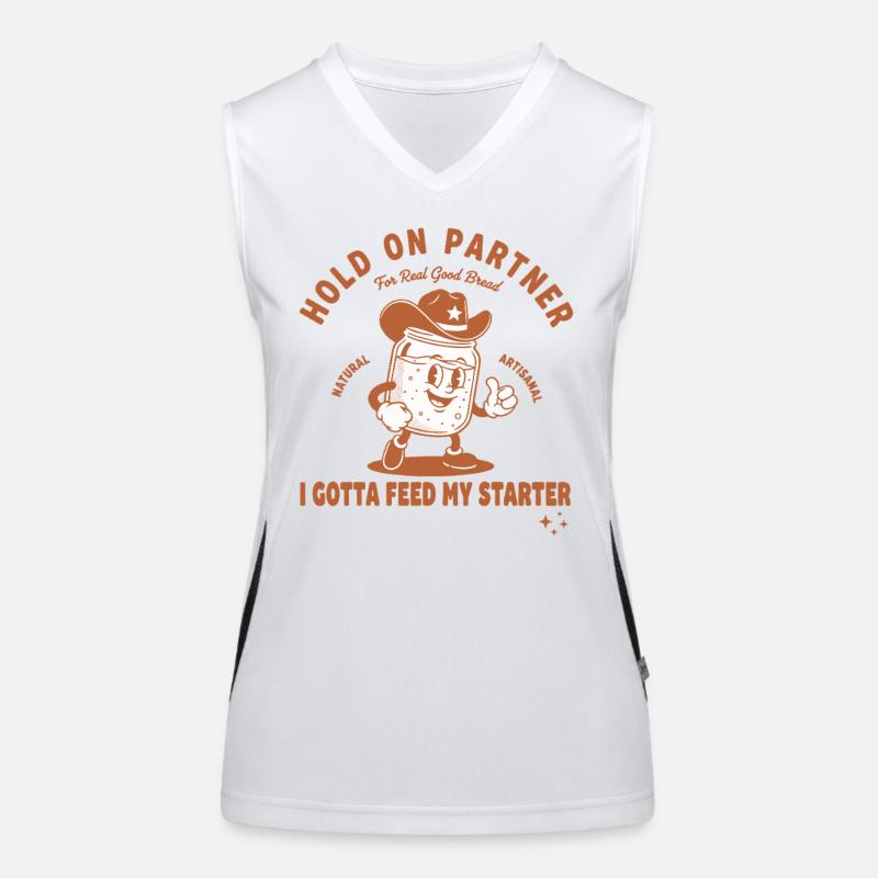 Sauerteig, warte, Partner, ich muss meinen Starter füttern Funktionelles Kontrast-Tank Top für Frauen