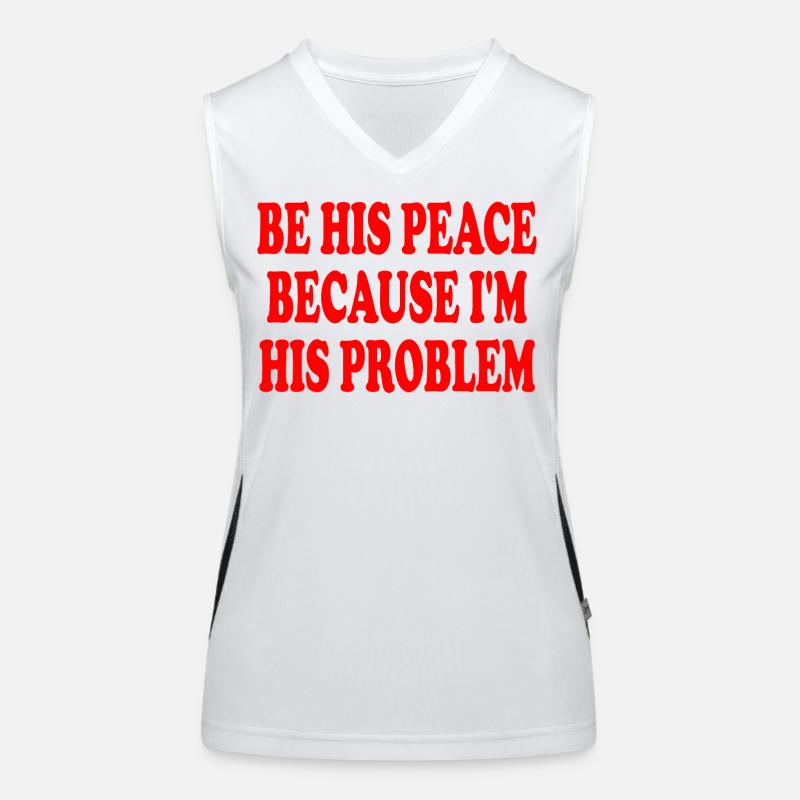 be his peace because im his problem Funktionelles Kontrast-Tank Top für Frauen