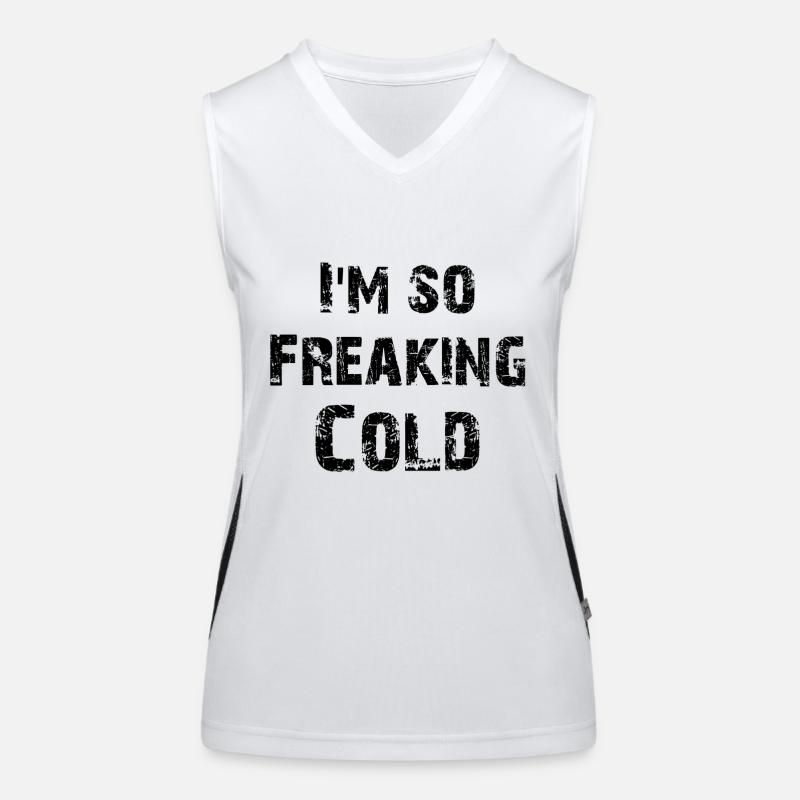 I'm so freaking cold Women's Functional Contrast Tank Top
