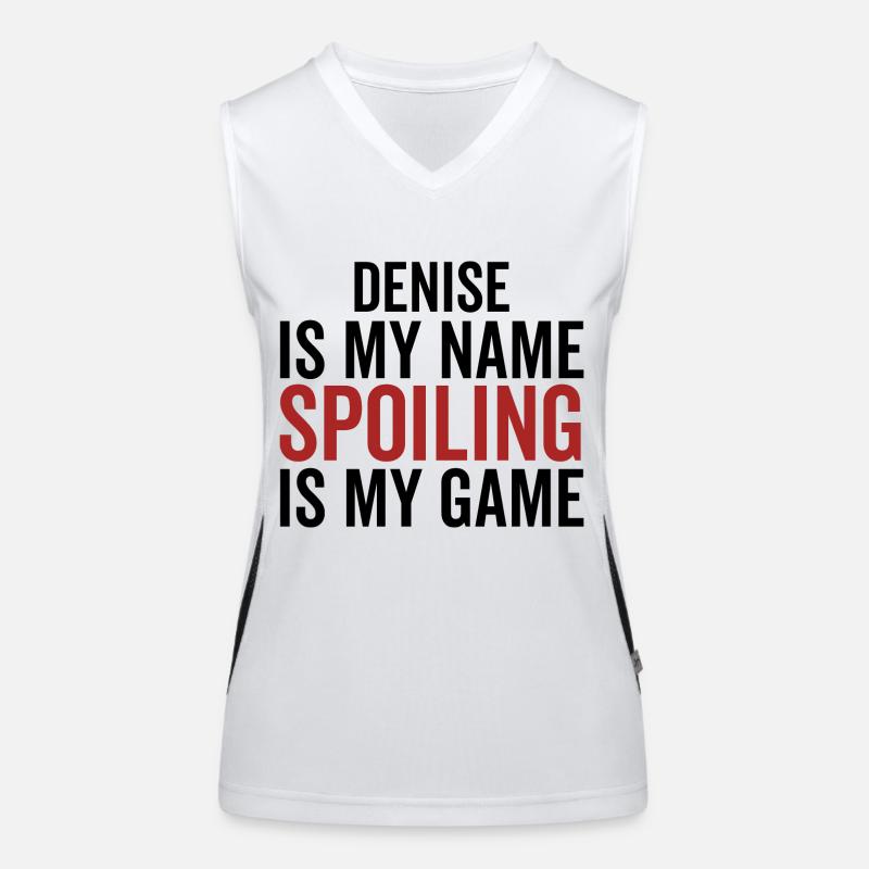 Denise is My Name Spoiling is My Game Women's Functional Contrast Tank Top