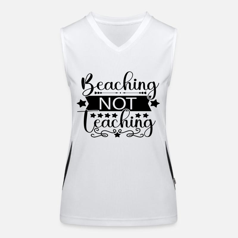 Beaching Not Teaching Funktionelles Kontrast-Tank Top für Frauen
