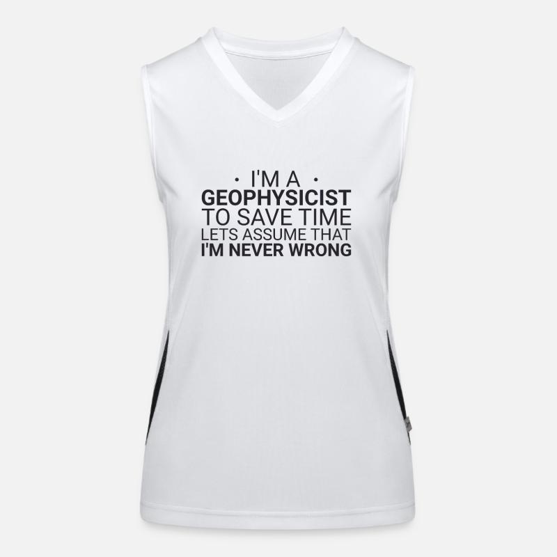 Geophysicist Never Wrong Geophysics Funktionelles Kontrast-Tank Top für Frauen