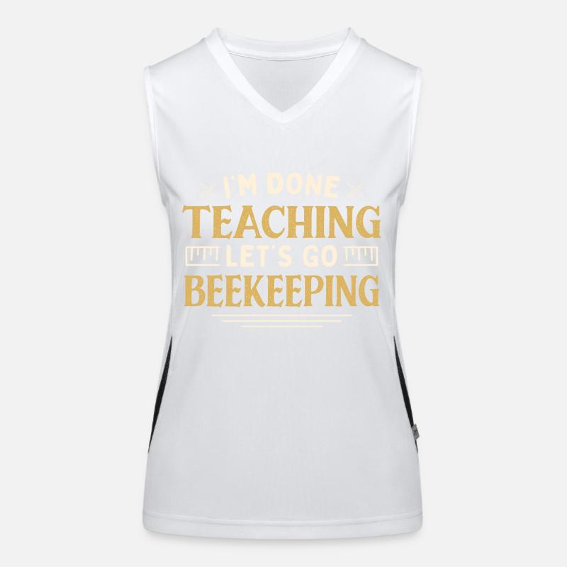 I'm Done Teaching Let's Go Beekeeping Funny Funktionelles Kontrast-Tank Top für Frauen