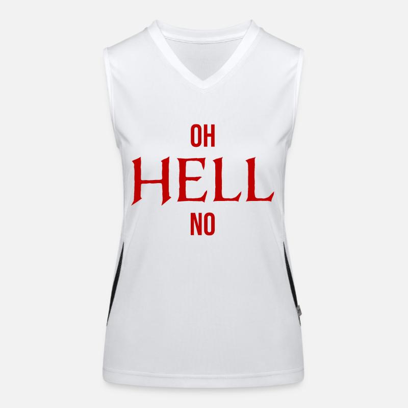 Oh Hell No Oh Hell No Funny Sarcasm Saying Women's Functional Contrast Tank Top