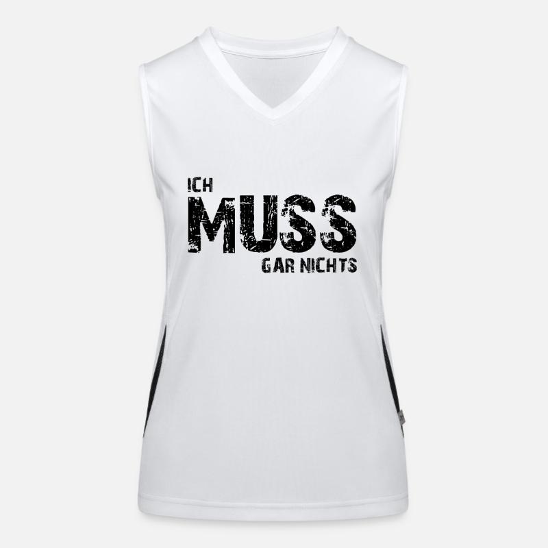 Ich muss gar nichts - Cooler Spruch - Slogan Funktionelles Kontrast-Tank Top für Frauen