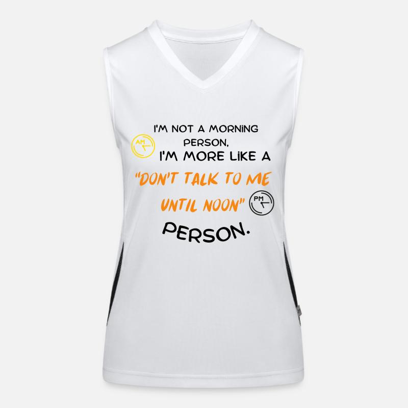 Ich bin kein Morgenmensch, ich bin eher ein "Don't Funktionelles Kontrast-Tank Top für Frauen