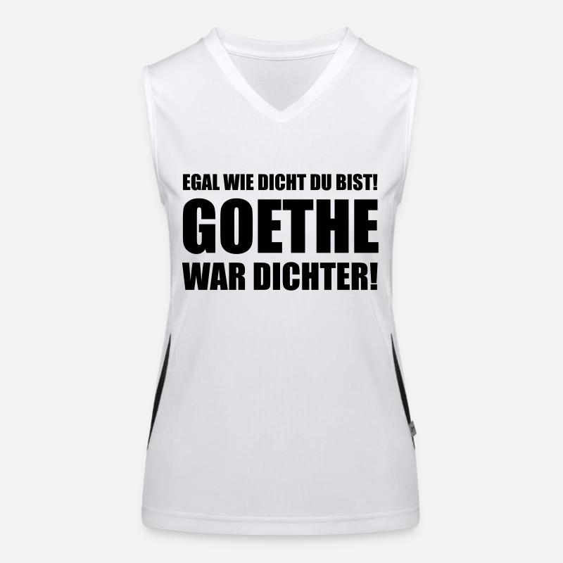 Egal wie dicht du bist! Goethe war dichter! Débardeur respirant contrasté Femme