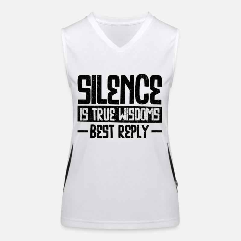 Silence is True Wisdoms Best Reply Funktionelles Kontrast-Tank Top für Frauen