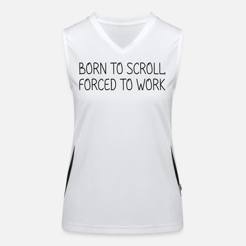 Born to scroll, forced to work Women's Functional Contrast Tank Top