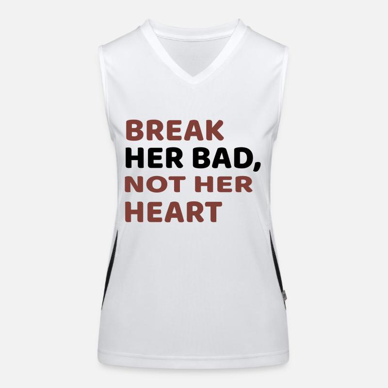 BREAK HER BED, NOT HER HEART Women's Functional Contrast Tank Top