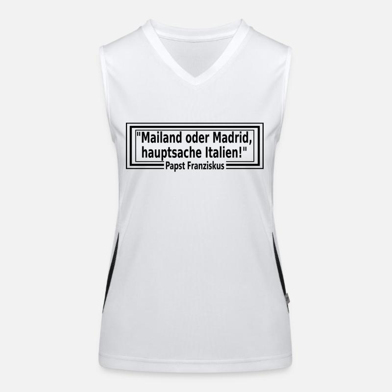 Mailand oder Madrid, hauptsache Italien Funktionelles Kontrast-Tank Top für Frauen