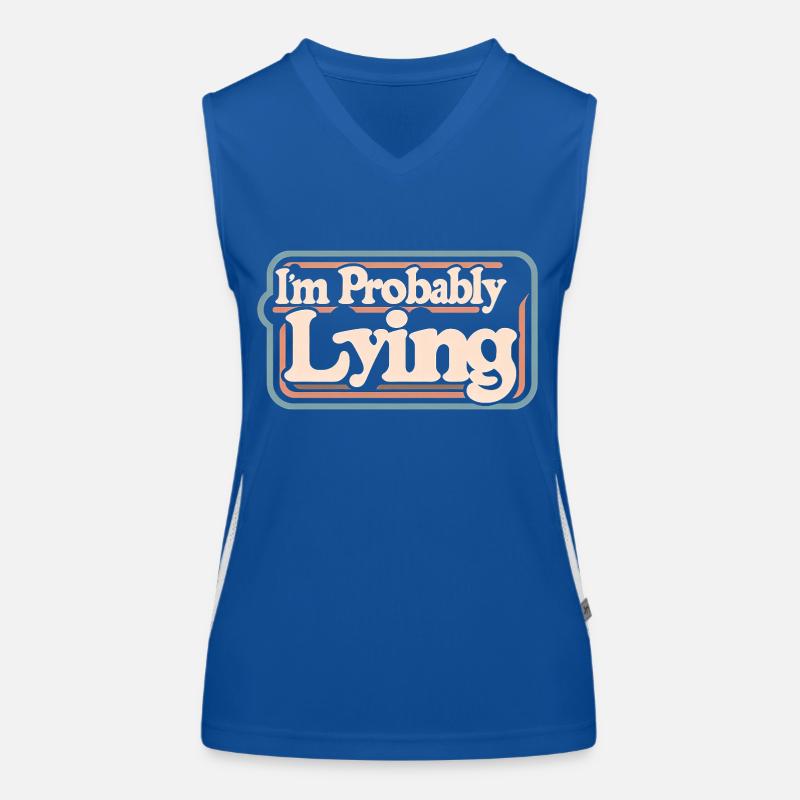I'm Probably Lying 11 Funktionelles Kontrast-Tank Top für Frauen