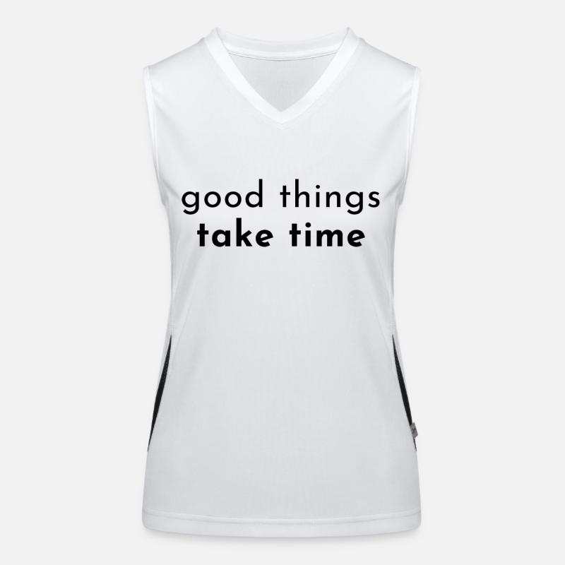 good things take time. Gute Dinge brauchen Zeit. Funktionelles Kontrast-Tank Top für Frauen