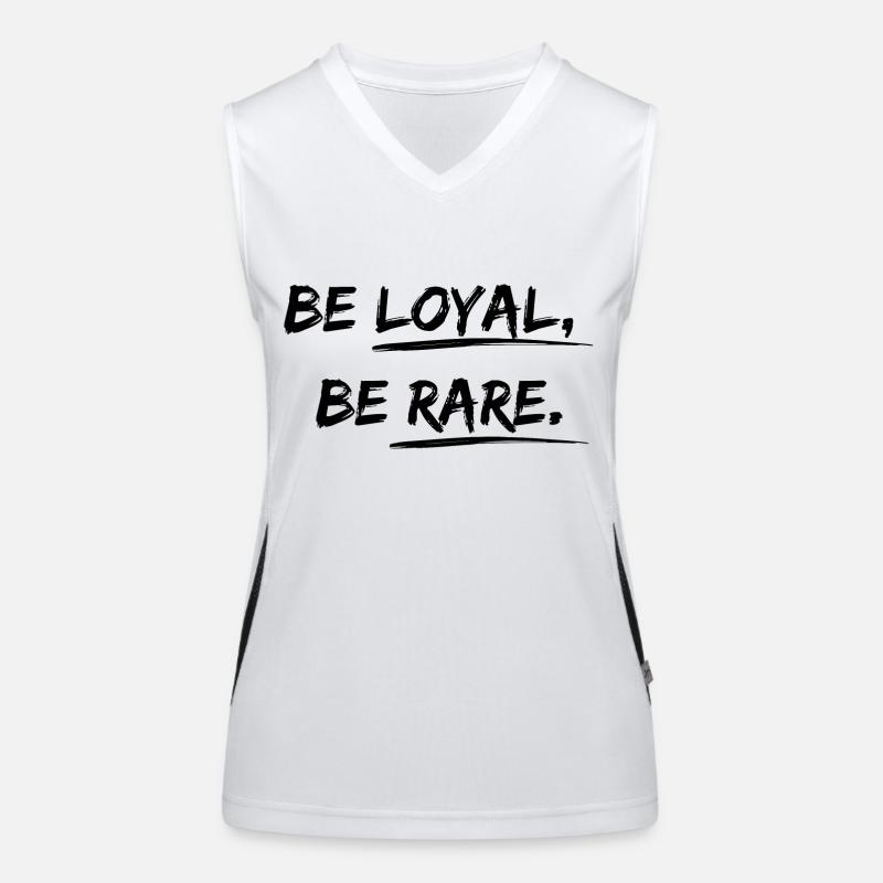 Be loyal, be rare Desgin saying Women's Functional Contrast Tank Top