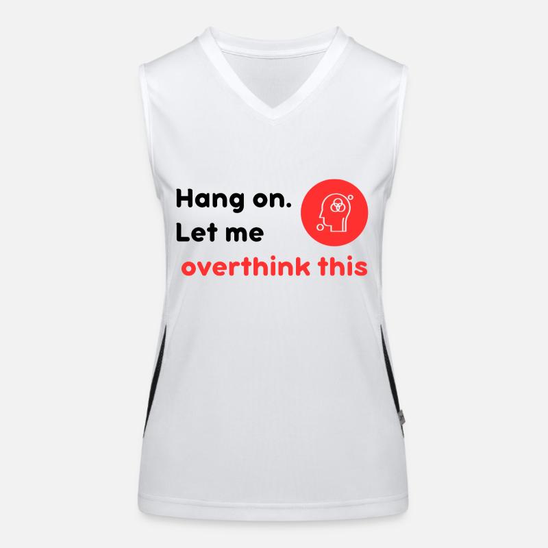 Hang on let me over think this Women's Functional Contrast Tank Top
