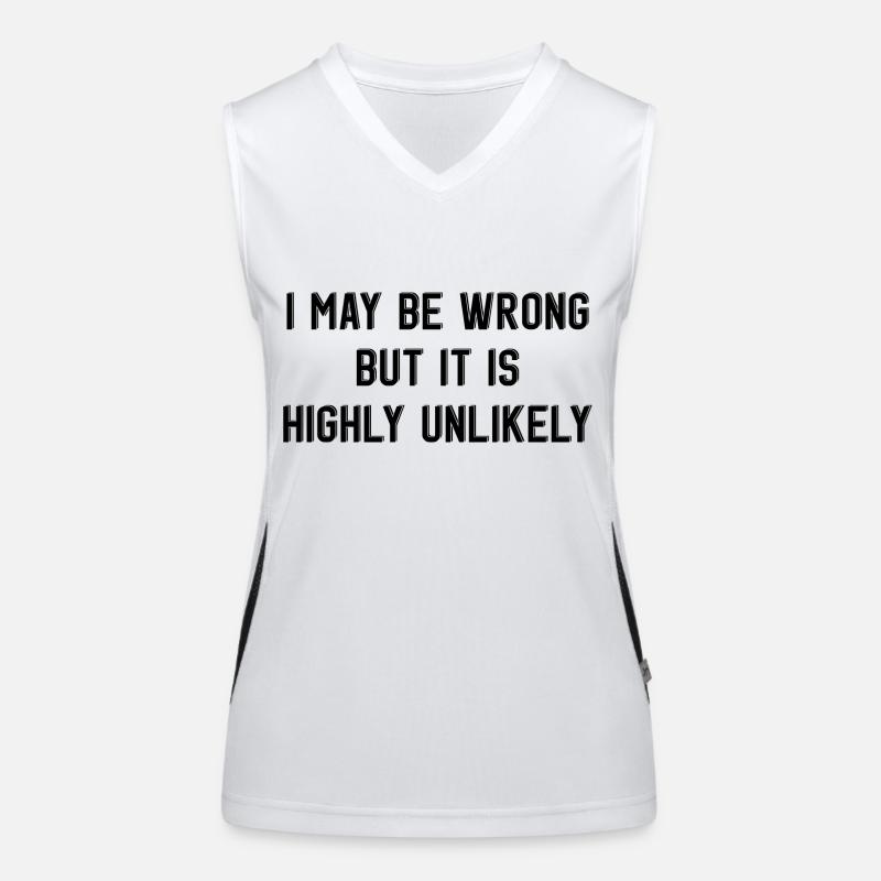 may be wrong lustiger Spruch Party Englisch Funktionelles Kontrast-Tank Top für Frauen
