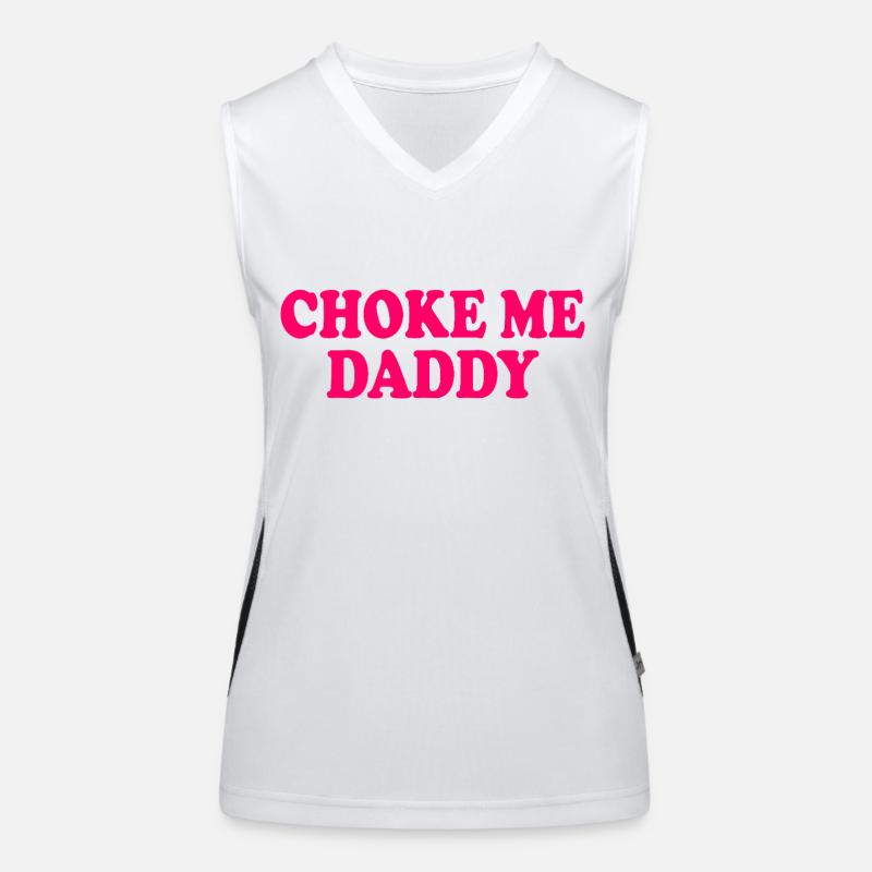 Choke me daddy Women's Functional Contrast Tank Top