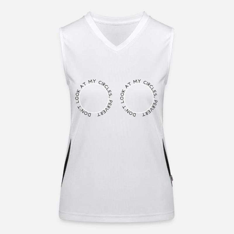 Ne regarde pas mes cercles, pervers Débardeur respirant contrasté Femme