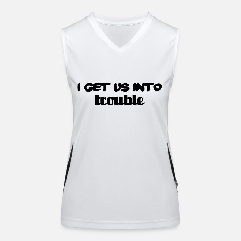 i get us into trouble Funktionelles Kontrast-Tank Top für Frauen