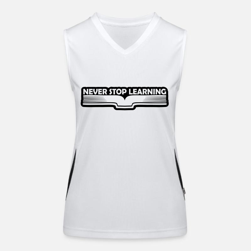 never stop learning quote Women's Functional Contrast Tank Top