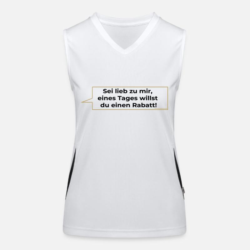 Sei lieb zu mir eines Tages willst du einen Rabatt Funktionelles Kontrast-Tank Top für Frauen