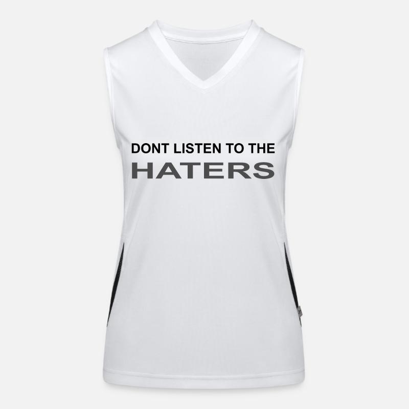 dont listen to the haters Funktionelles Kontrast-Tank Top für Frauen