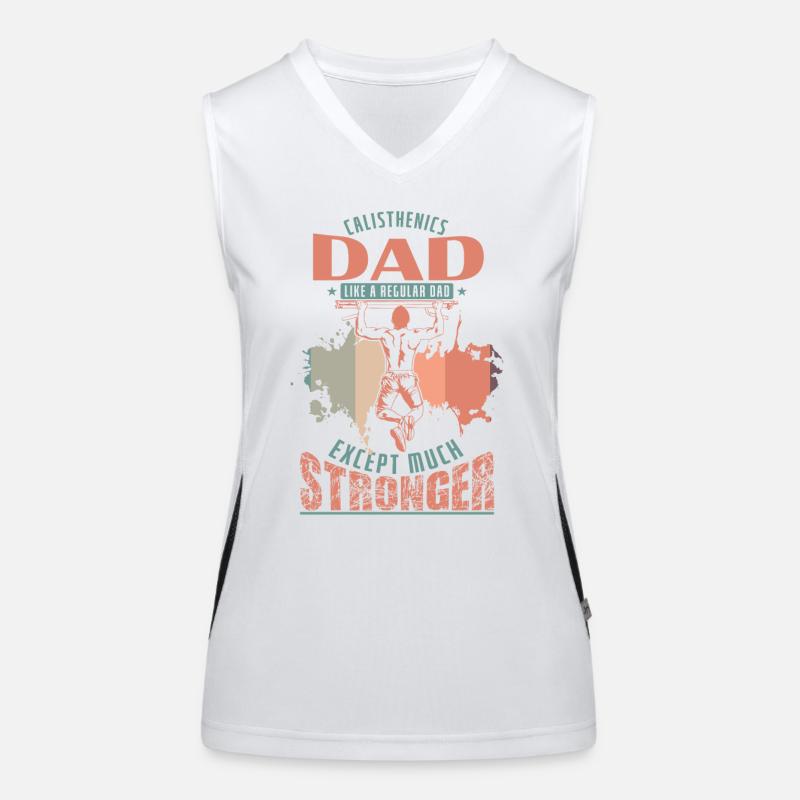 Calisthenics Dad is except much Stronger Funktionelles Kontrast-Tank Top für Frauen