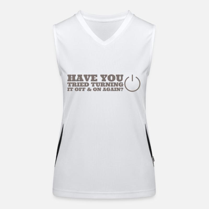 have you tried turning it off and on again Women's Functional Contrast Tank Top