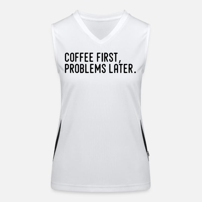 Kaffee erst Probleme später Funktionelles Kontrast-Tank Top für Frauen
