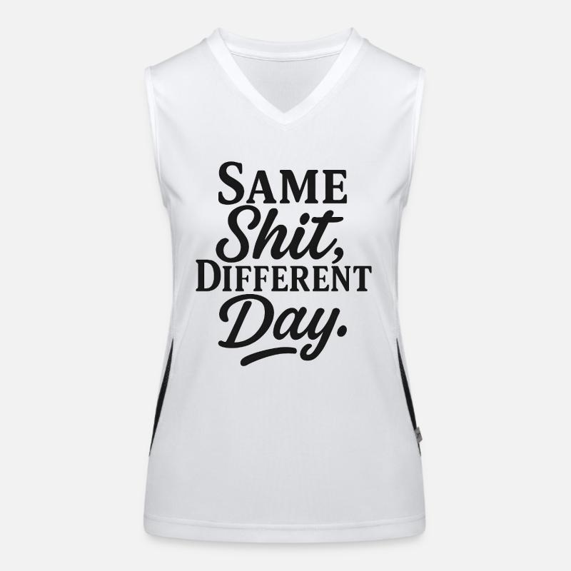 Same Shit Different Day Funktionelles Kontrast-Tank Top für Frauen