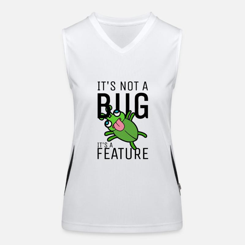 Not a Bug It's a Feature Coder Engineer Software Women's Functional Contrast Tank Top
