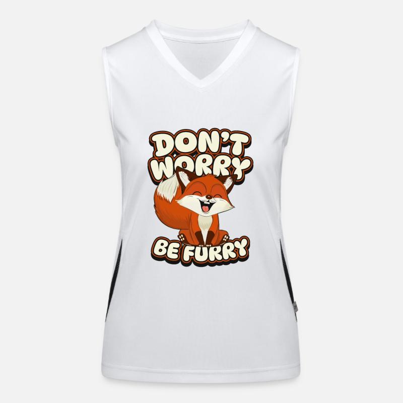 Mach dir keine Sorgen, sei pelzig Caninae Rotfuchs Canidae Fuchs Funktionelles Kontrast-Tank Top für Frauen