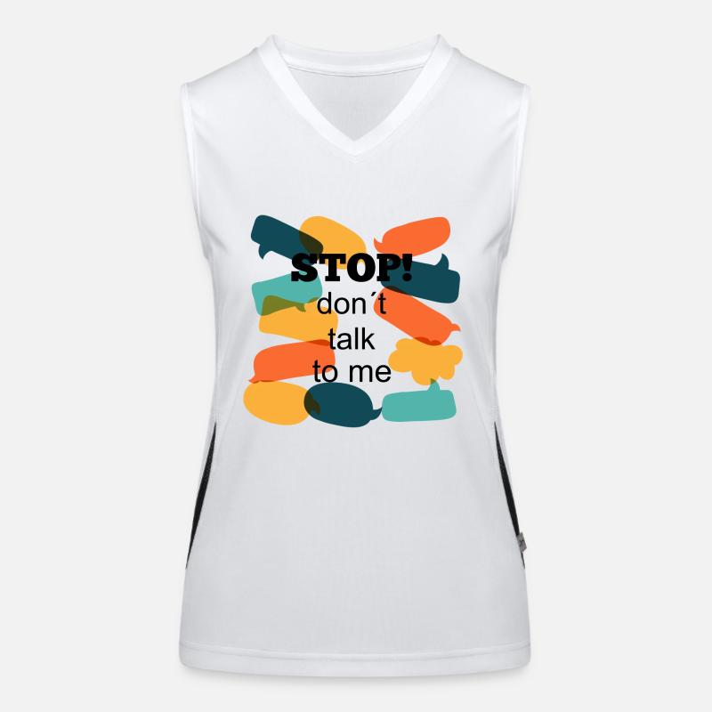 Stop! don t talk to me Funktionelles Kontrast-Tank Top für Frauen