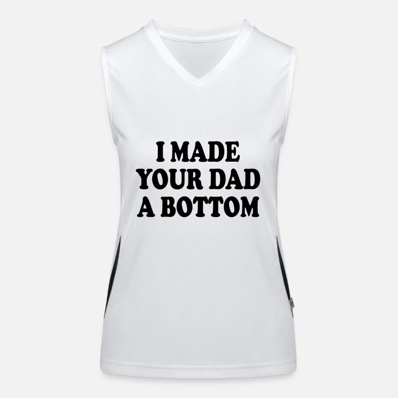 I made your dad a bottom Funktionelles Kontrast-Tank Top für Frauen