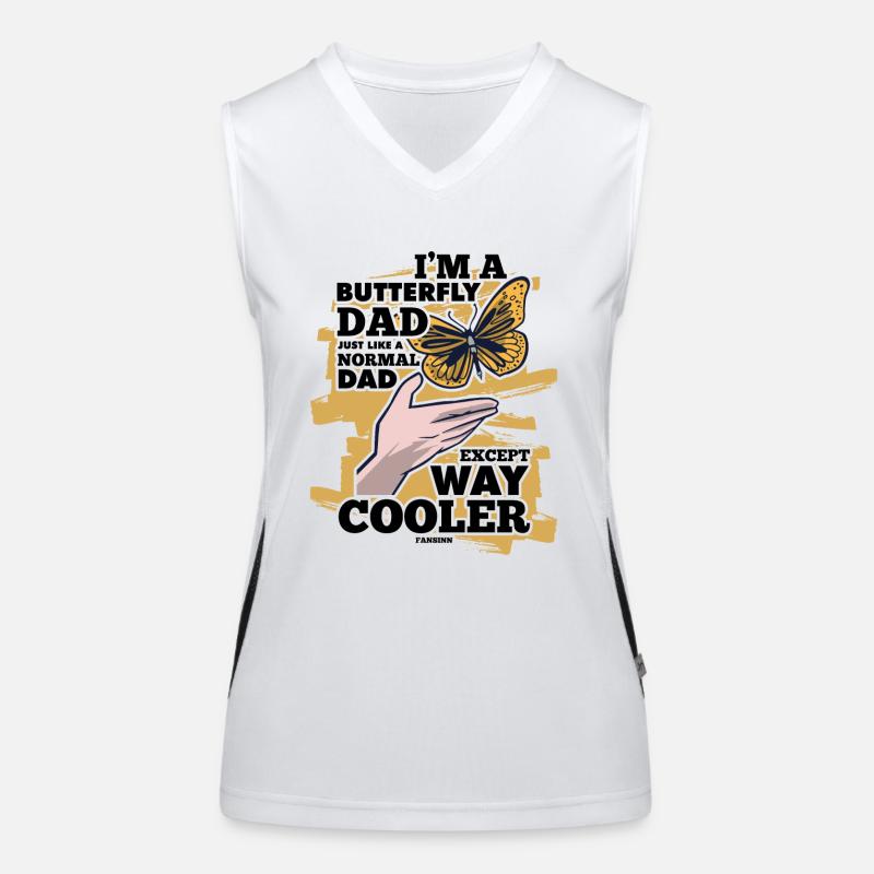 I'm A Butterfly Dad Just Like A Normal Dad Except Funktionelles Kontrast-Tank Top für Frauen