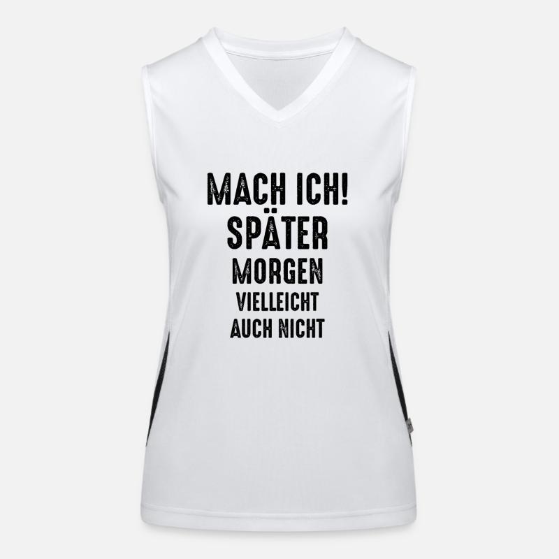 Mach ich später lustiger Spruch Geschenk Beruf Funktionelles Kontrast-Tank Top für Frauen