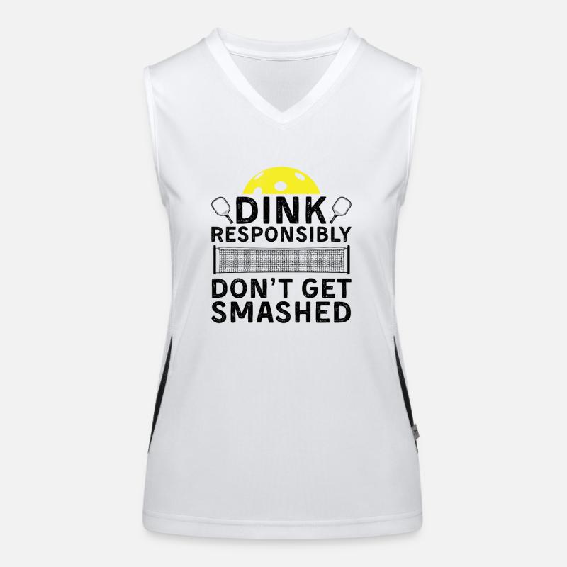 Dink verantwortungsbewusst Don't Get Smashed - Pickleball Funktionelles Kontrast-Tank Top für Frauen