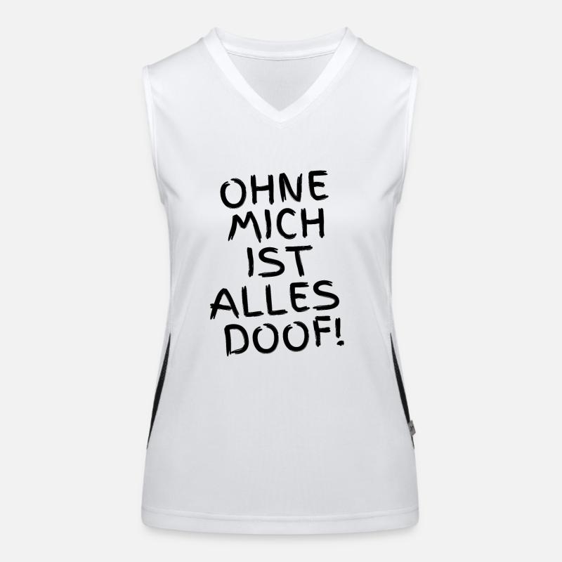 Ohne mich ist alles Doof - Hunde oder Menschen Funktionelles Kontrast-Tank Top für Frauen