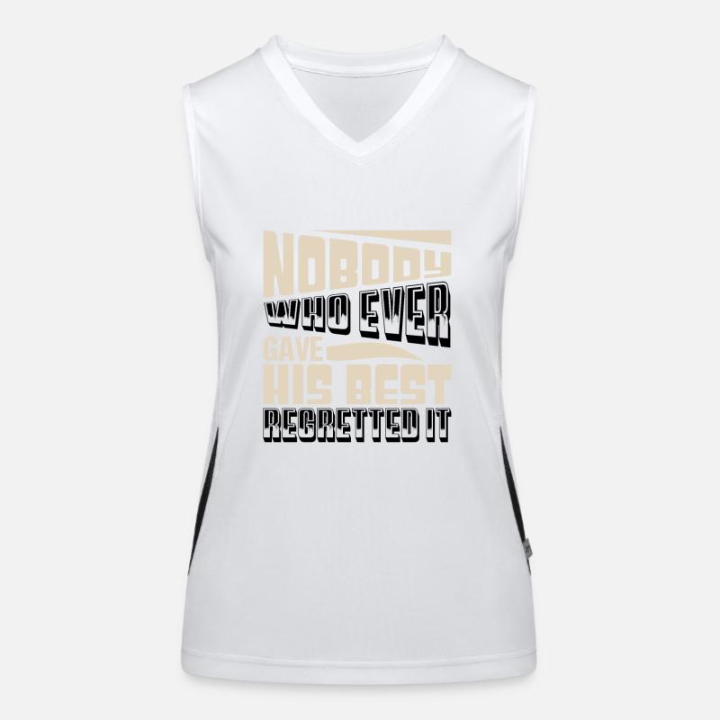 NOBODY WHO EVER GAVE HIS BEST REGRETTED IT Women's Functional Contrast Tank Top