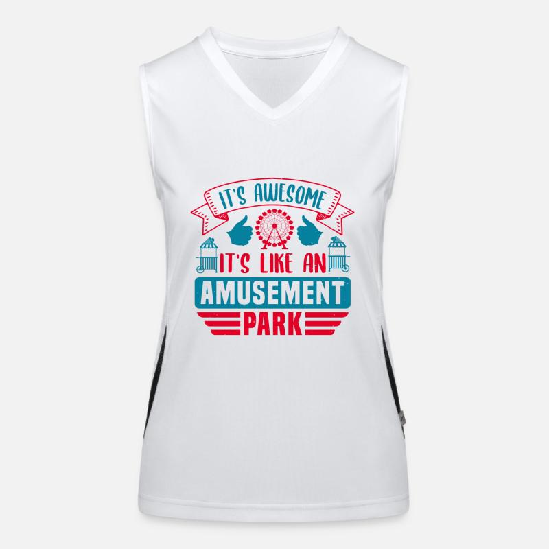 IT IS AWESOME IT S LIKE AN AMUSEMENT PARK Women's Functional Contrast Tank Top