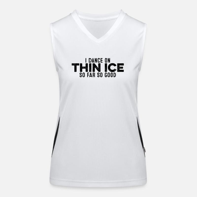 Ich Tanze Auf Dünnem Eis So weit, So gut, lustig, entspannend Funktionelles Kontrast-Tank Top für Frauen