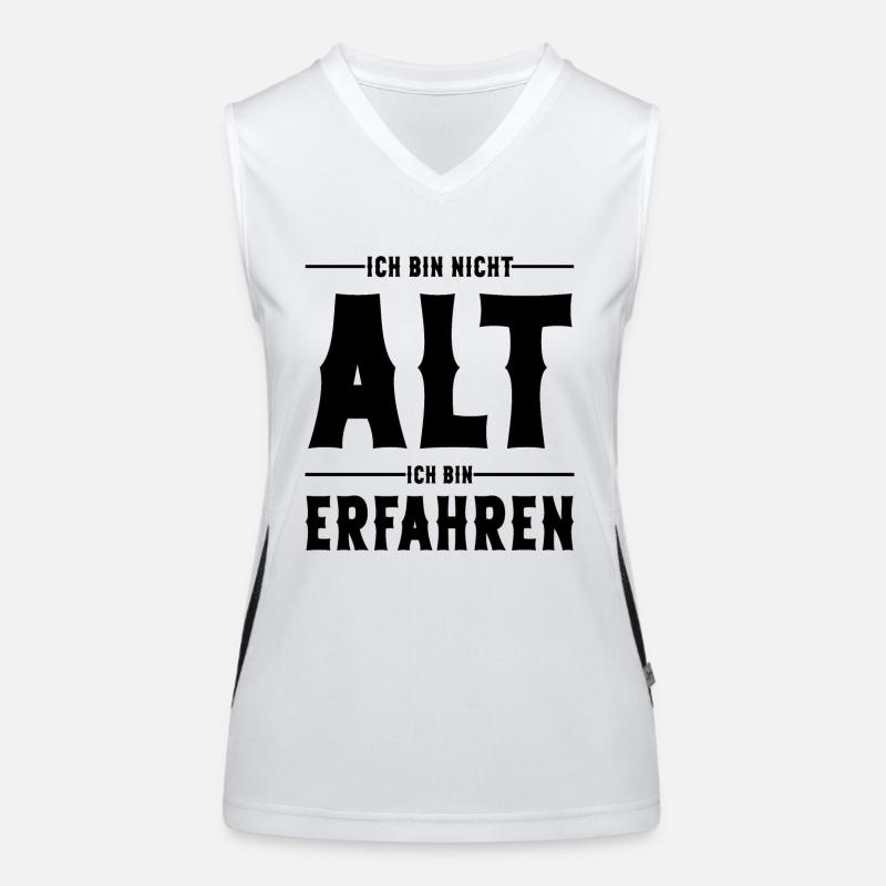 Ich bin nicht Alt ich bin Erfahren Alter Sprüche Funktionelles Kontrast-Tank Top für Frauen