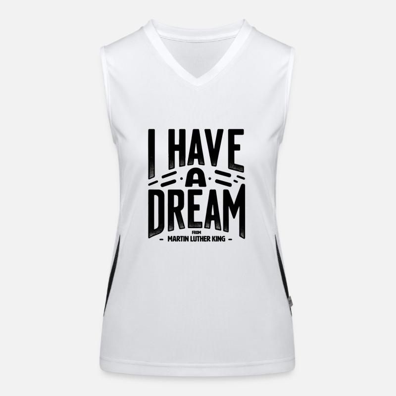I Have a Dream MLK Timeless Quote Design Women's Functional Contrast Tank Top
