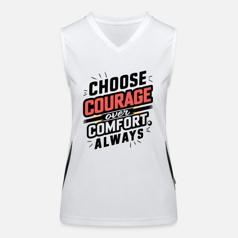 Choose Courage Over Comfort Always Digital Art Women's Functional Contrast Tank Top