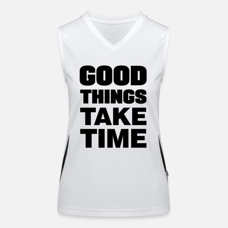 Good things take time Motivation Quotes Funktionelles Kontrast-Tank Top für Frauen