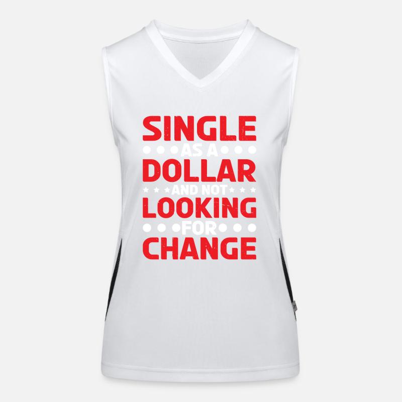 Single As A Dollar And Not Looking For Change 2 Funktionelles Kontrast-Tank Top für Frauen